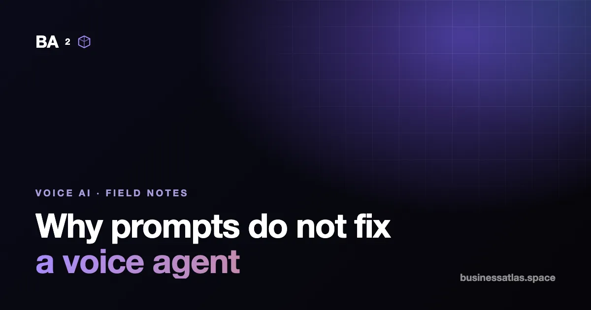 Why prompts do not fix a voice agent: what we changed after real calls